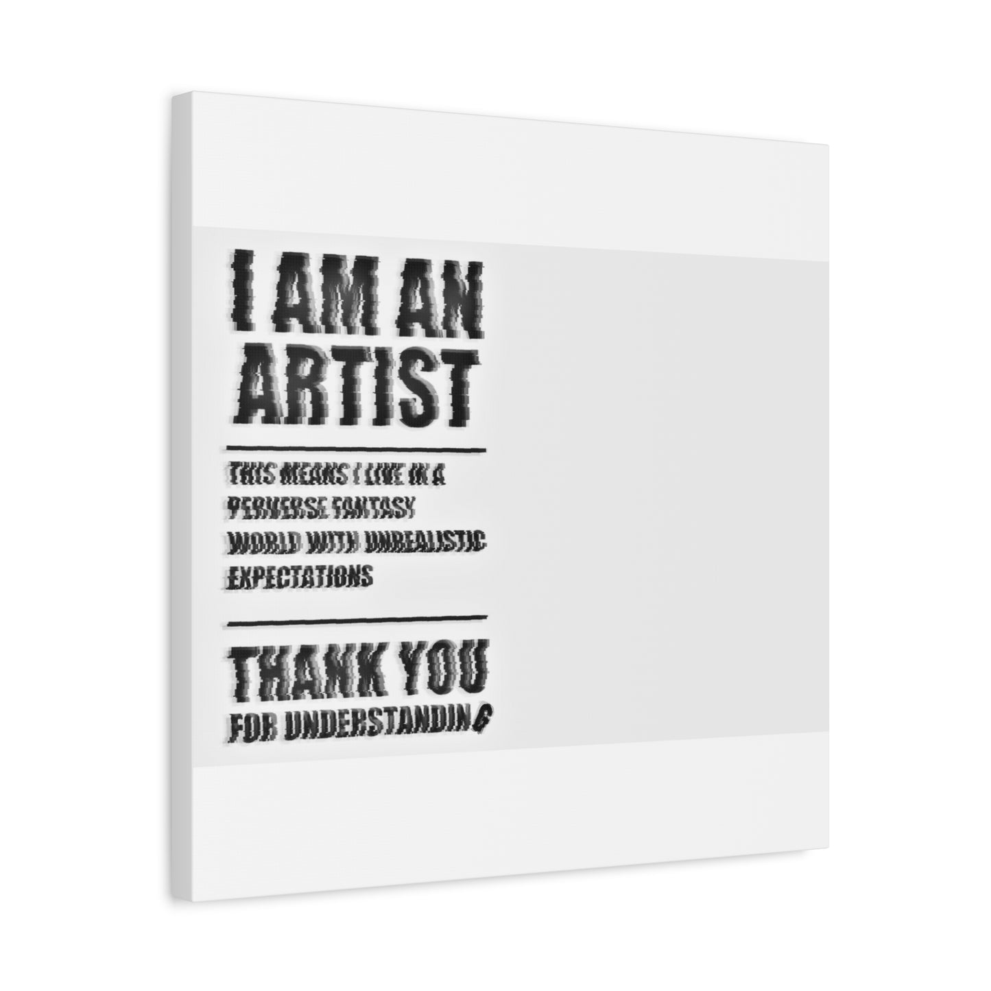 I AM AN ARTIST - Perfectly Printed